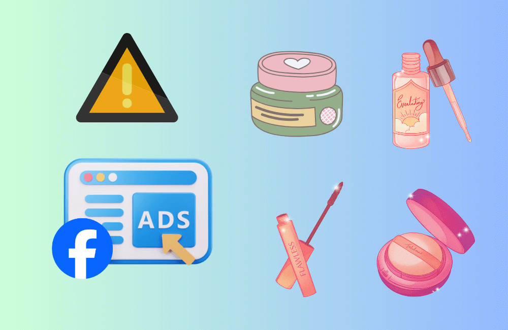 Common issues when running cosmetics ads on Facebook