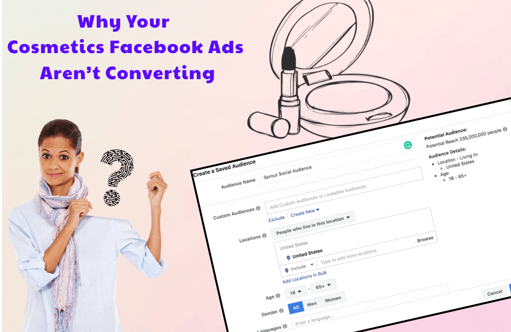 Why Your Cosmetics Facebook Ads Aren’t Converting (+ How to Fix It)