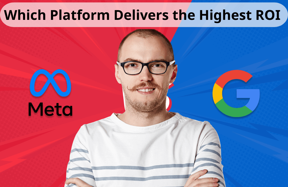 Facebook Ads vs Google Ads: Which Platform Delivers the Highest ROI in 2025?