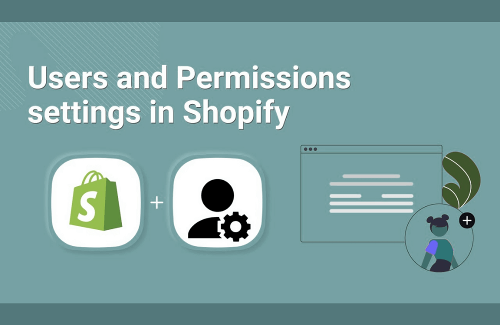 Understanding user permission groups on your Shopify store.