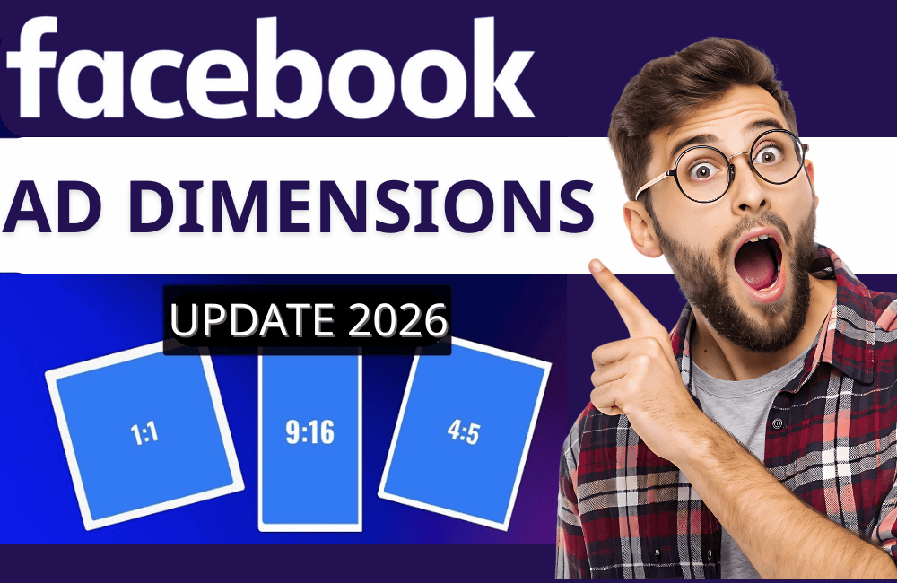 Facebook Ad Dimensions: The Ultimate Guide for All Placements (2026)