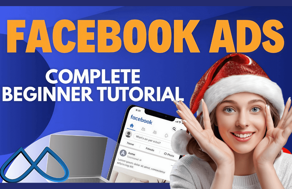 Facebook Ad Manager: A Complete Step-by-Step Guide for Beginners