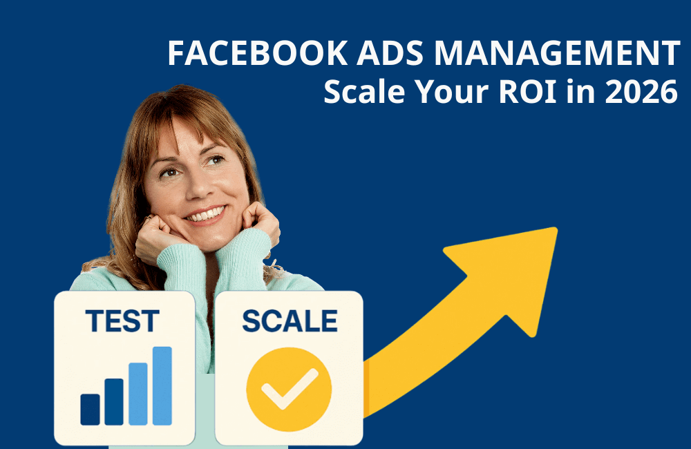Professional Facebook Ads Management: Scale Your ROI in 2026