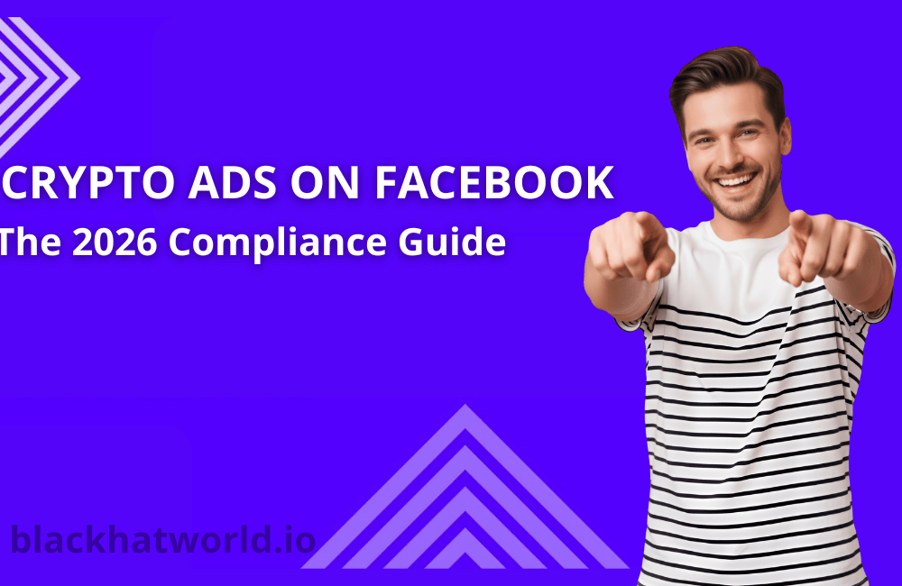 How to run crypto ads on Facebook: The 2026 Compliance Guide